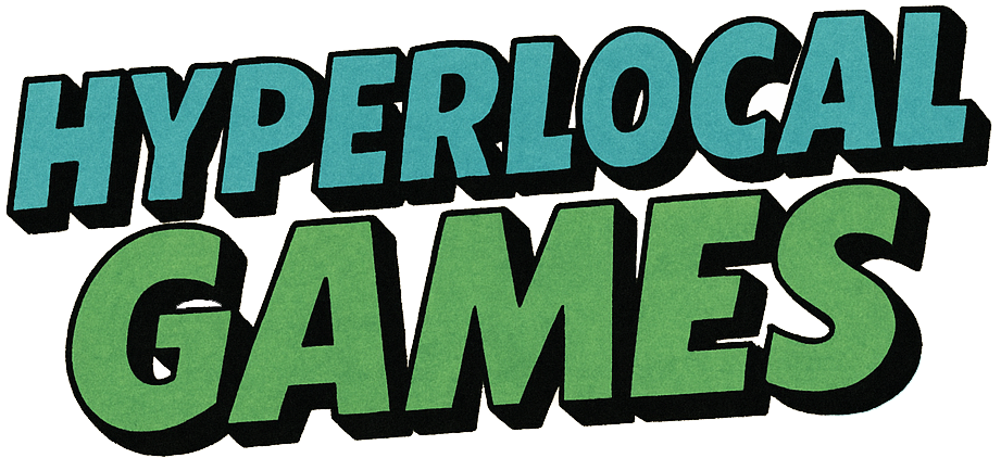 Hyperlocal Games